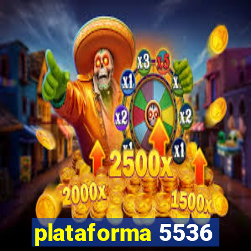 plataforma 5536